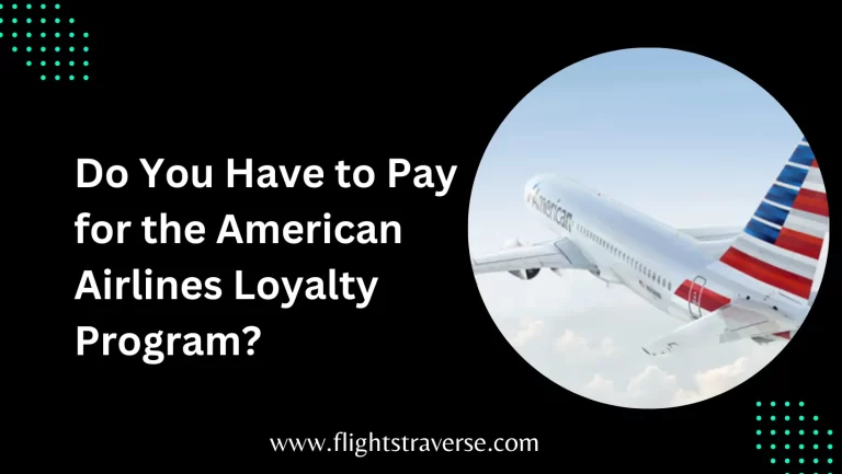 Do You Have to Pay for the American Airlines Loyalty Program?