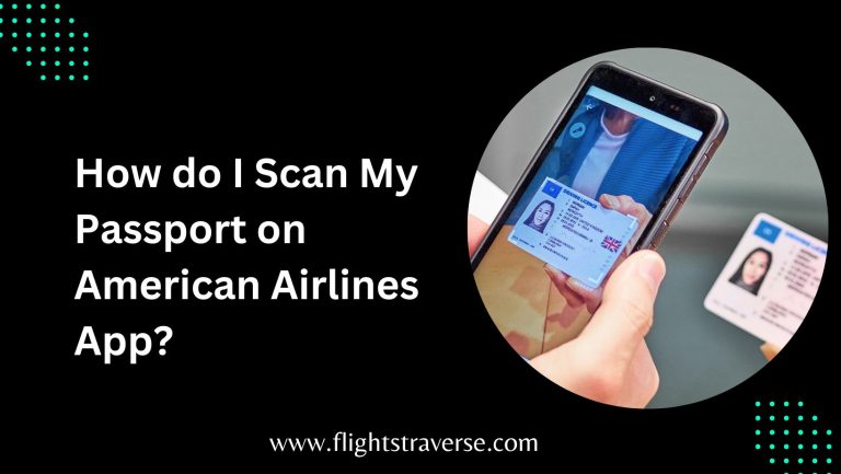 How do I Scan My Passport on American Airlines App?