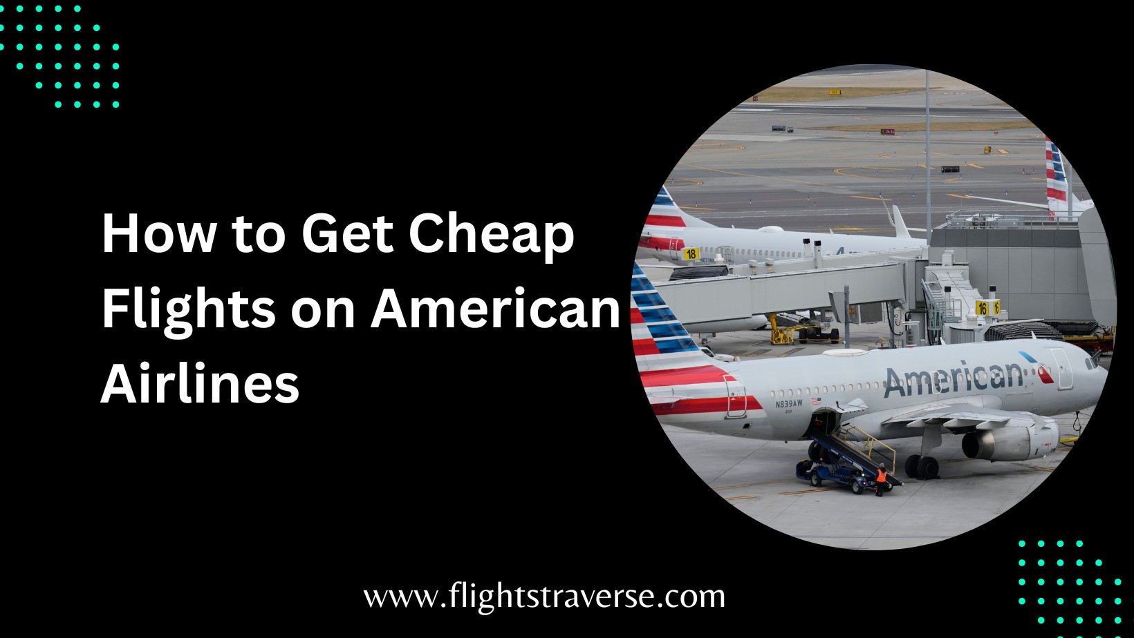 How to Get Cheap Flights on American Airlines?
