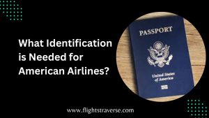 What Identification is Needed for American Airlines?