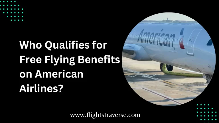 Who Qualifies for Free Flying Benefits on American Airlines?
