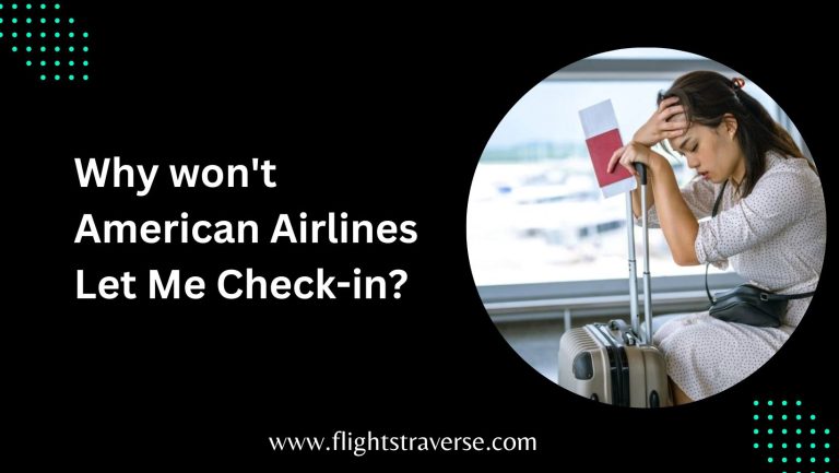 Why Won’t American Airlines Let Me Check-in?