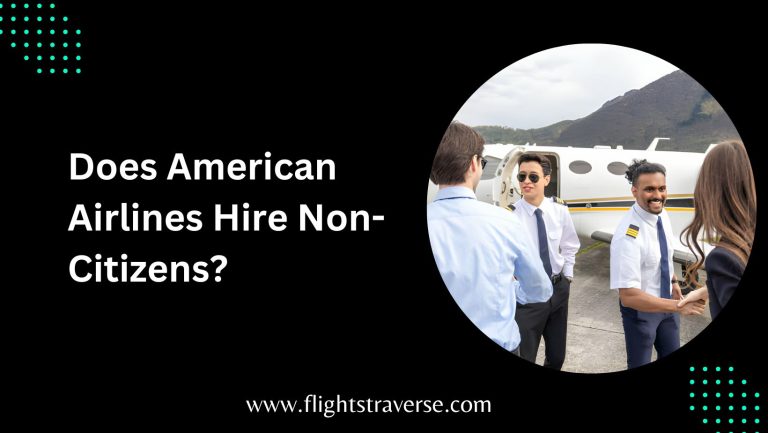 Does American Airlines Hire Non-United States Citizens?