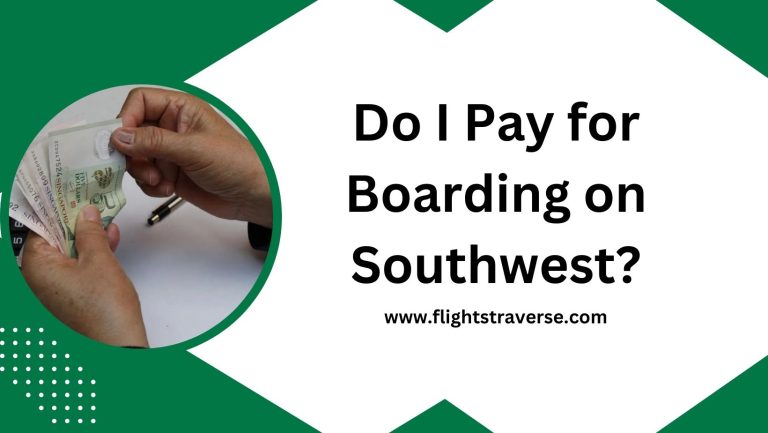 Do You Have to Pay for Boarding on Southwest?
