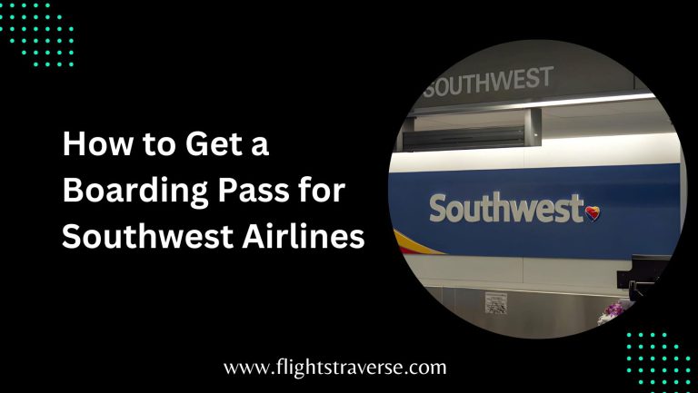 How Do I Get My Boarding Pass for Southwest?