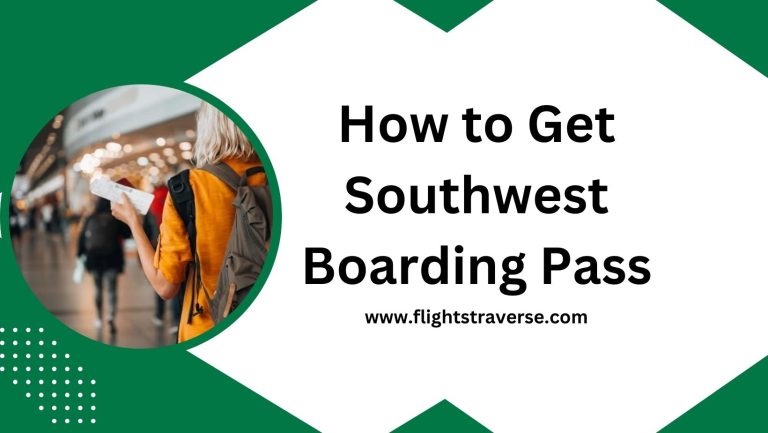 How Do I Get My Boarding Pass for Southwest?