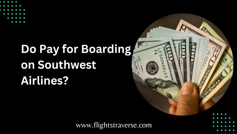 Do You Have to Pay for Boarding on Southwest?