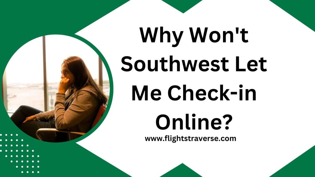 Why Won't Southwest Let Me Check-in Online?