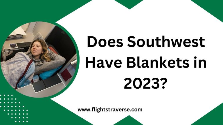 Does Southwest Have Blankets in 2023?