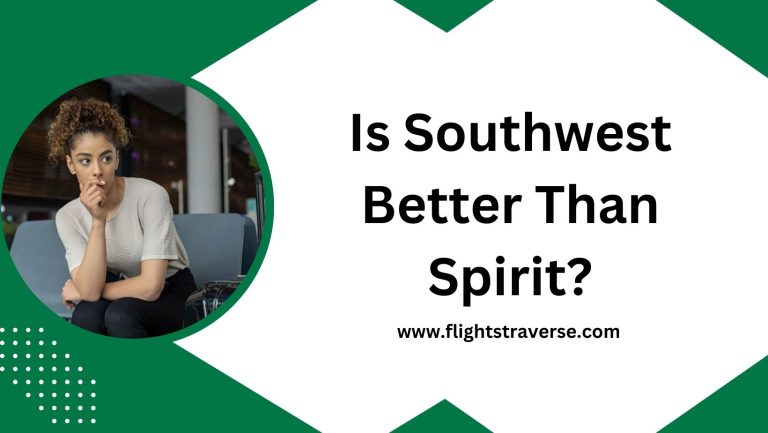 Is Southwest Airlines Better than Spirit Airlines?