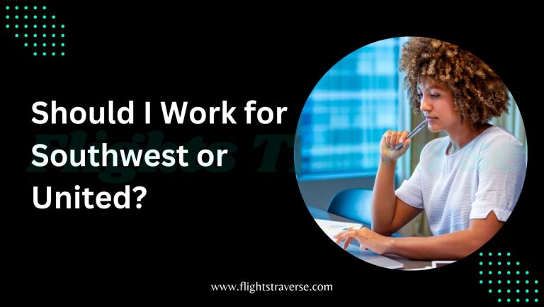 Should I Work for Southwest or United?