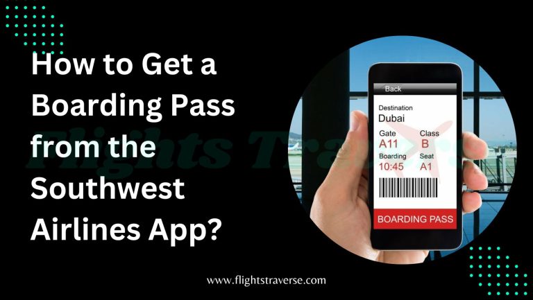 How Do You Get a Boarding Pass from the Southwest Airlines App?