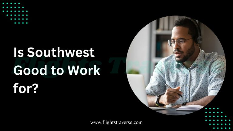 Is Southwest Good to Work for?