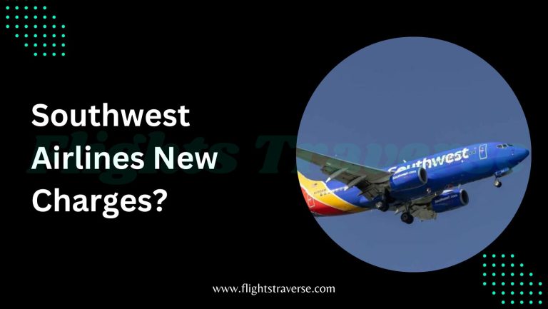 What are the New Charges for Southwest Airlines?