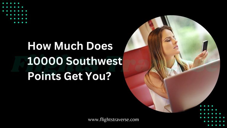 How Much Does 10000 Southwest Points Get You?