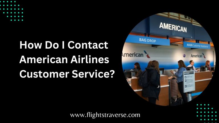 How Do I Contact American Airlines Customer Service?
