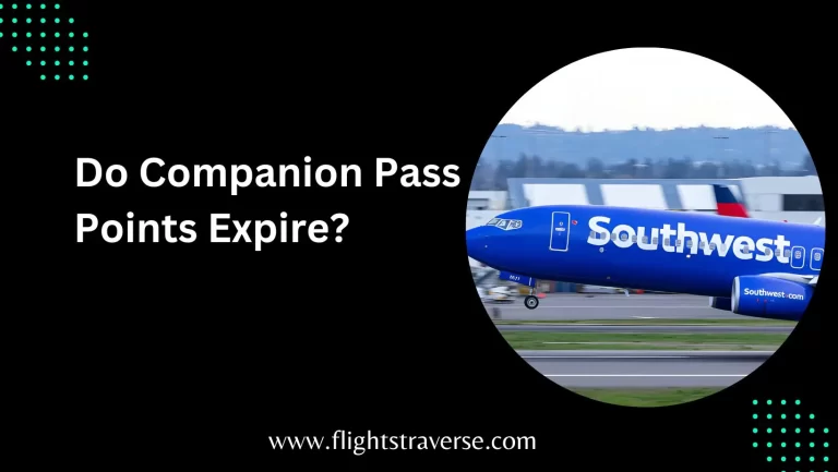 How Long Does Companion Pass Work?