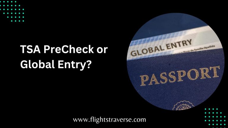 Which is Better: TSA PreCheck or Global Entry?